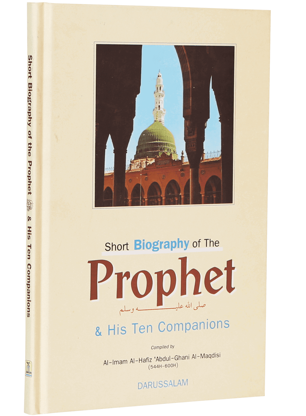 Short Biography of the Prophet and His Ten Companions