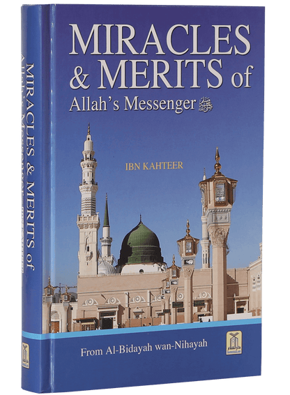 Miracles and Merits of Allah`s Messenger