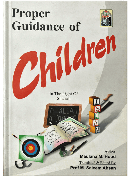 Proper Guidness Of Children (In The Light Of Shariah)