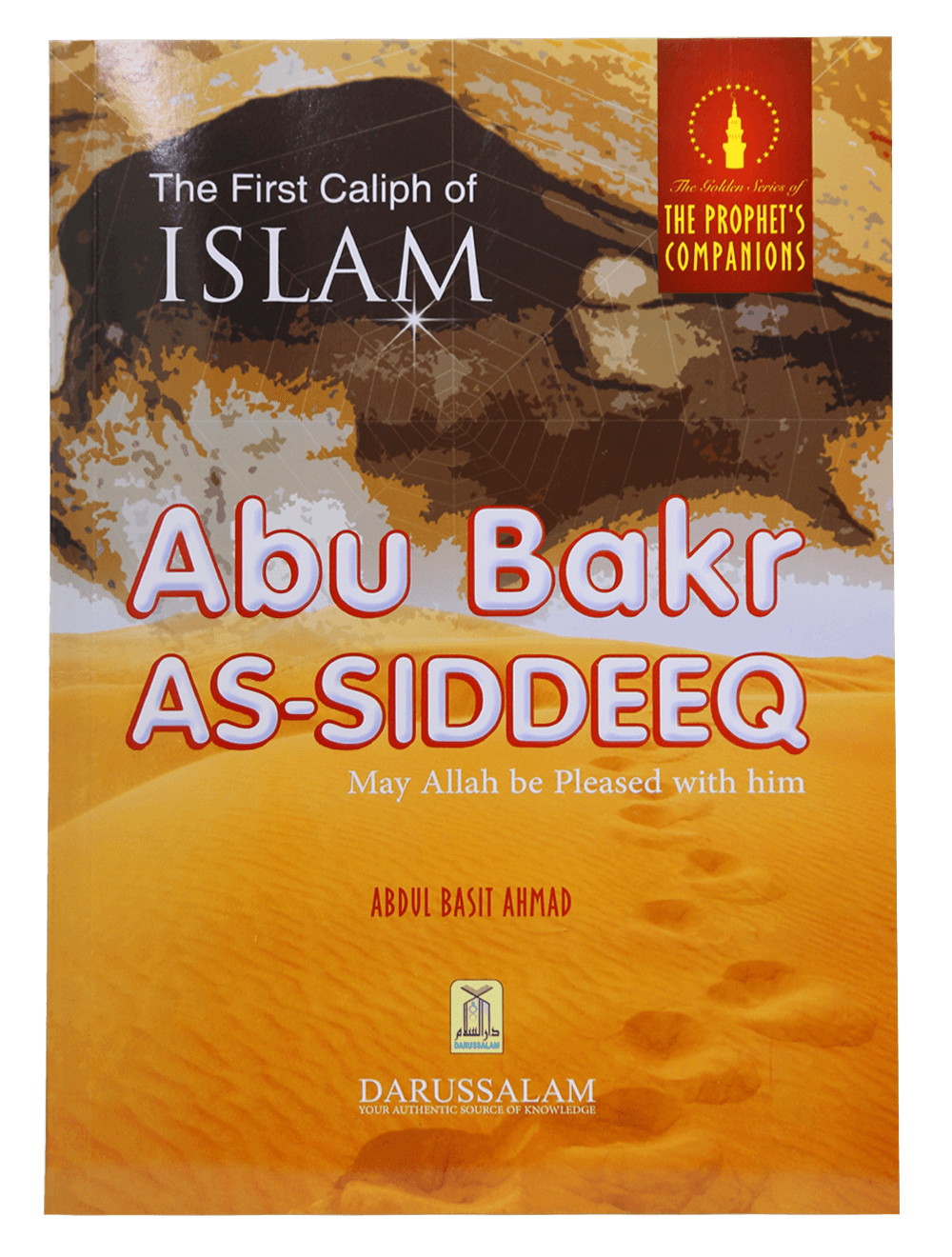 The First caliph of Islam - Abu Bakr As Siddeeq (R.A)