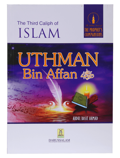 The Third Caliph of Islam - Uthman Bin Affan (R.A)