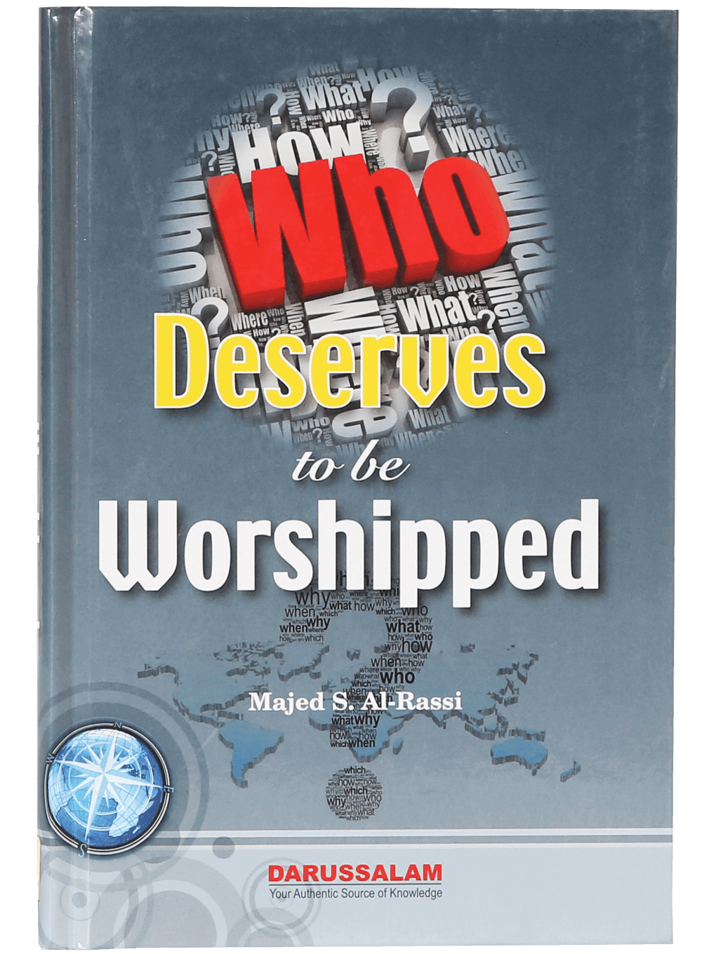 Who Deserves to be Worshipped